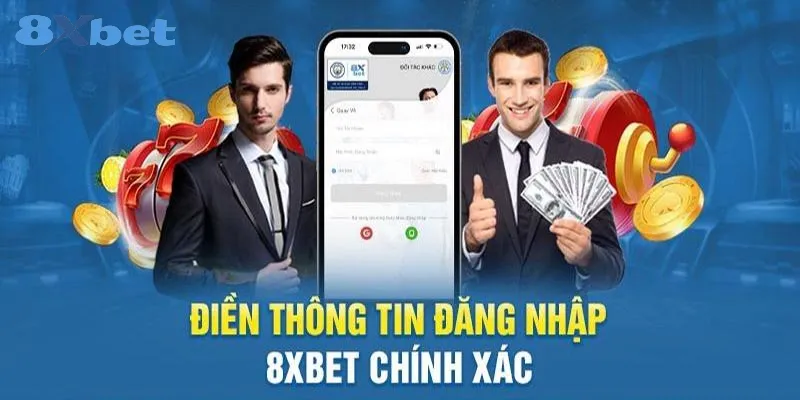 Đăng nhập 8xbet – Hướng dẫn từ A đến Z cho tân thủ Cần chú ý gì khi đăng nhập tài khoản 8xbet